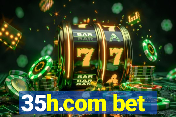 35h.com bet